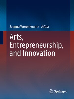 cover image of Arts, Entrepreneurship, and Innovation